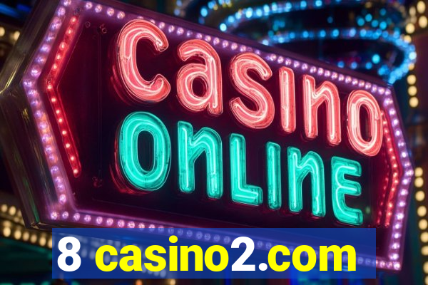 8 casino2.com